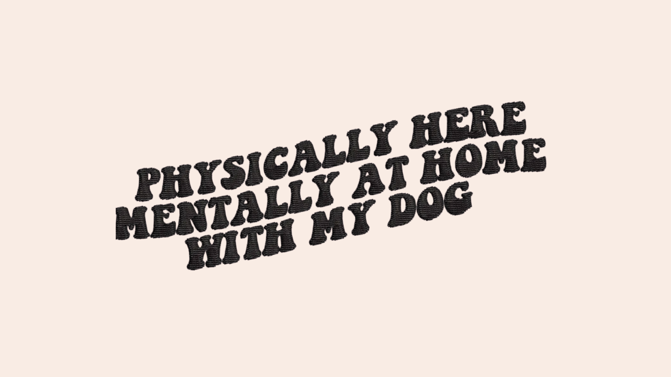Physically Here Mentally At Home With My Dog