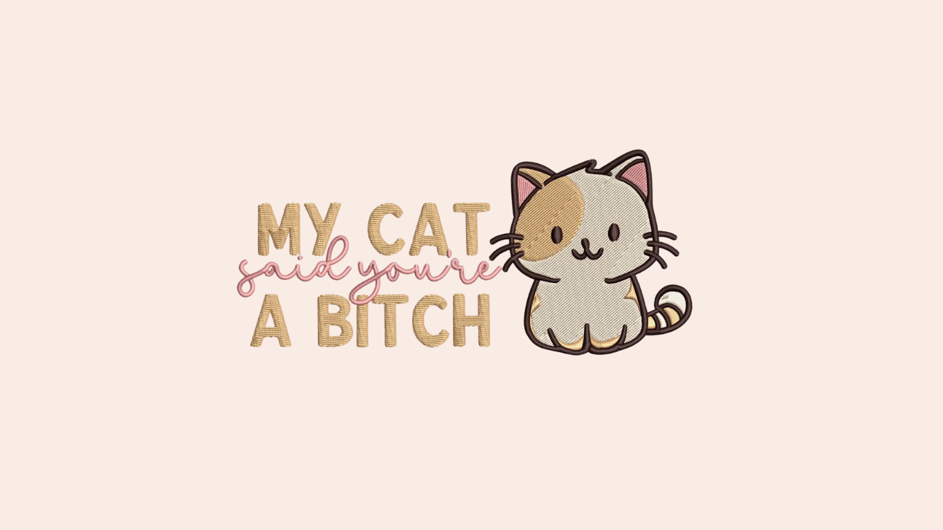 My Cat Said You're A B*tch