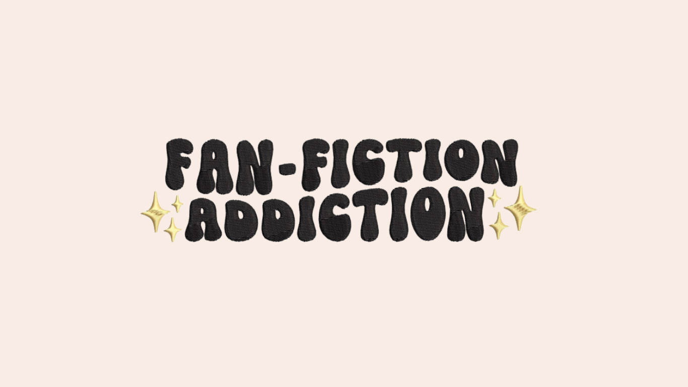Fan-Fiction Addiction