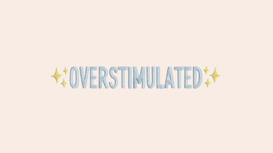 Overstimulated