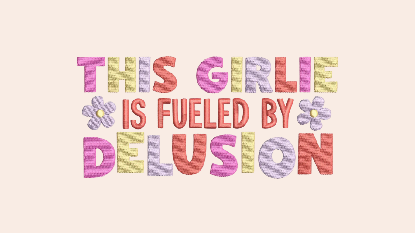 This Girlie Is Fueled By Delusion