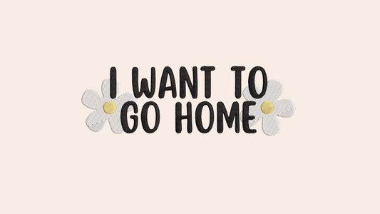 I Want To Go Home