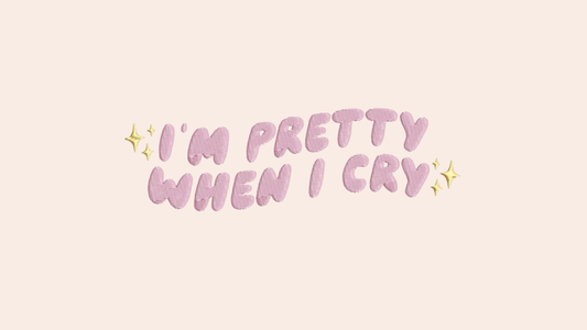 I'm Pretty When I Cry